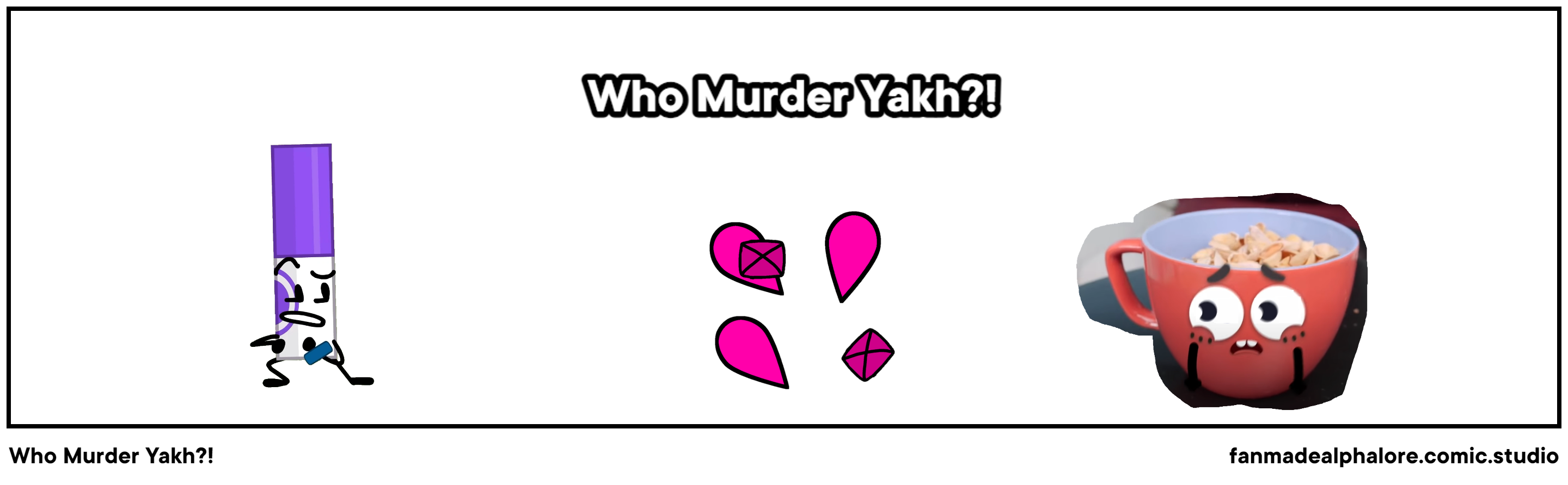 Who Murder Yakh?!