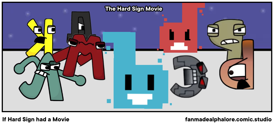 If Hard Sign had a Movie