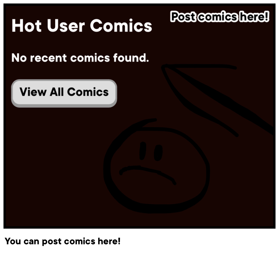 You can post comics here!