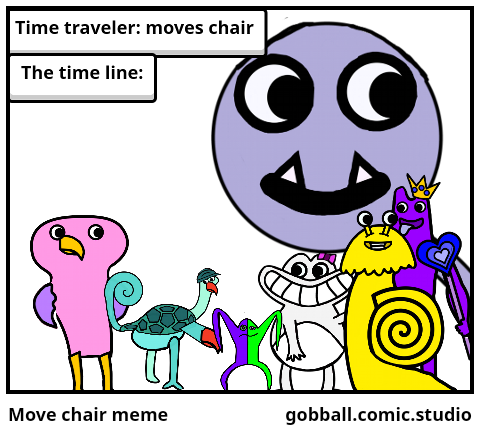 Move chair meme
