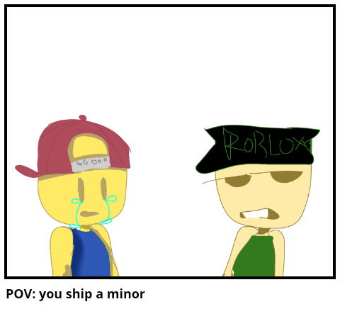 POV: you ship a minor