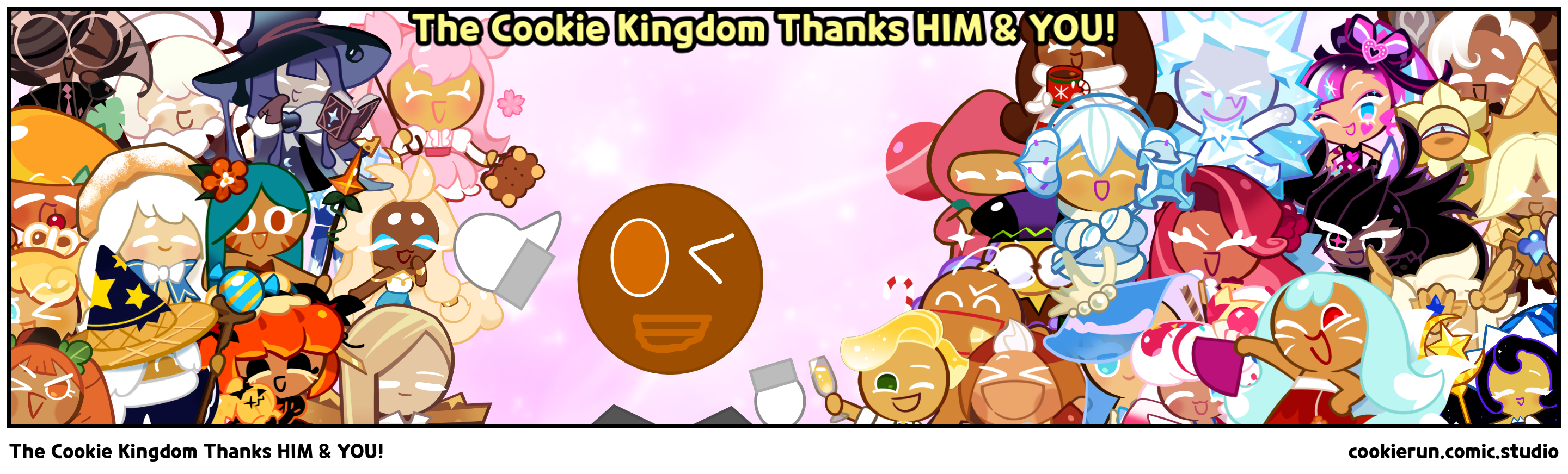 The Cookie Kingdom Thanks HIM & YOU!