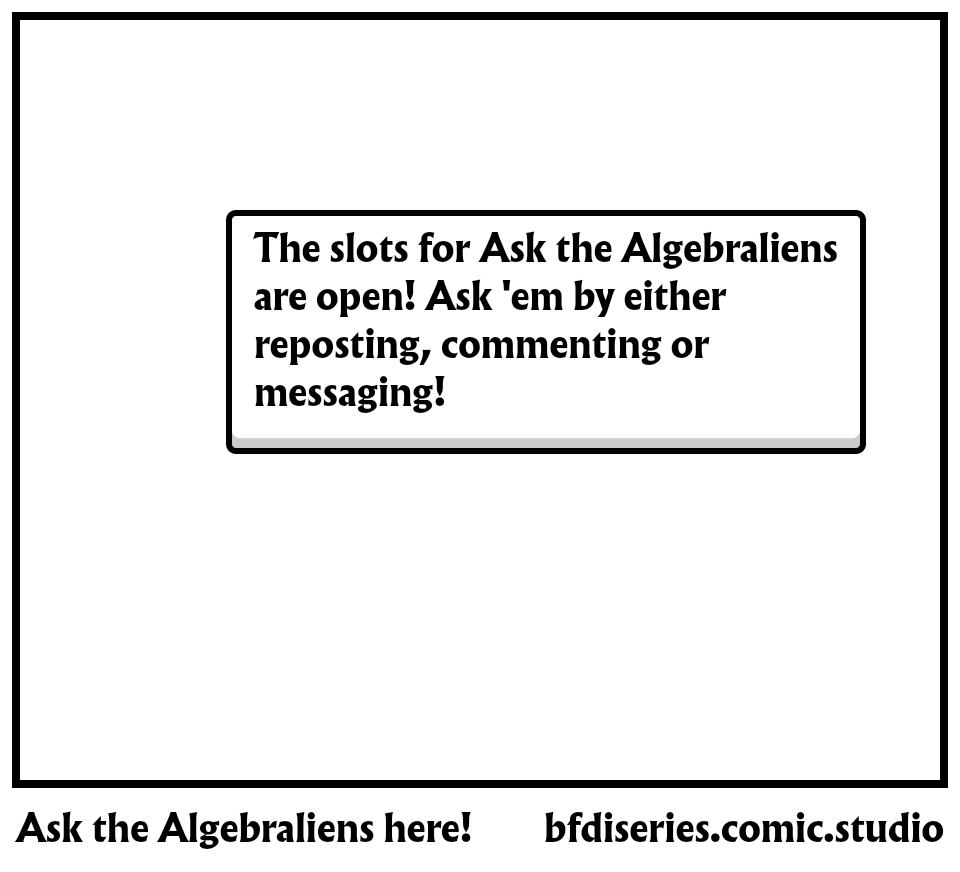 Ask the Algebraliens here!