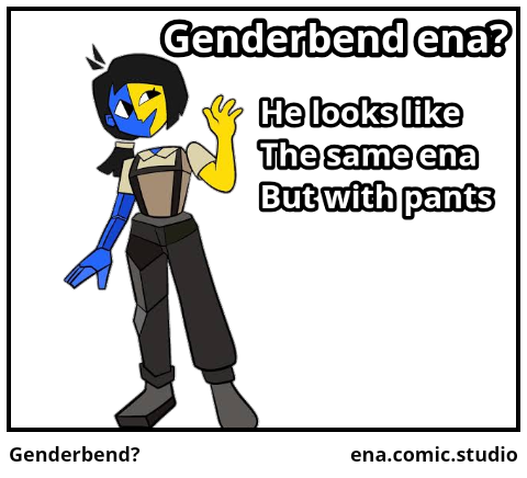 Genderbend?