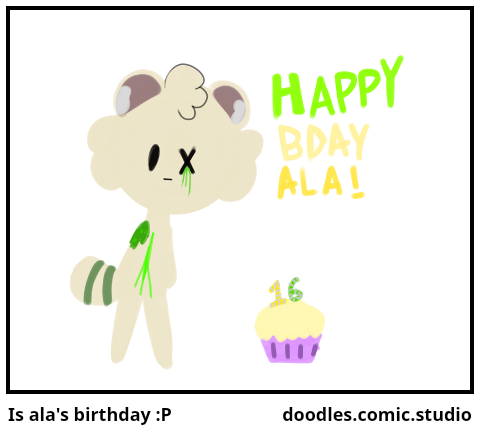 Is ala's birthday :P