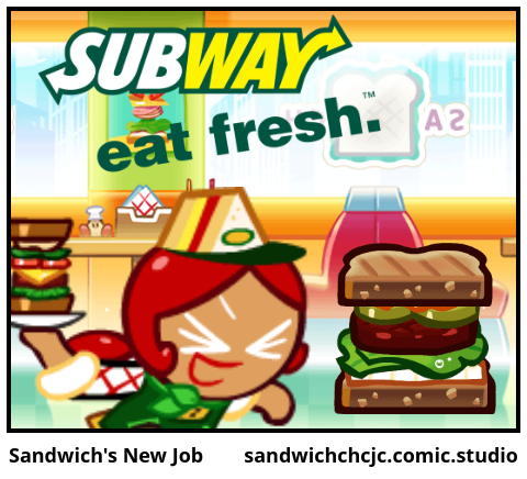 Sandwich's New Job
