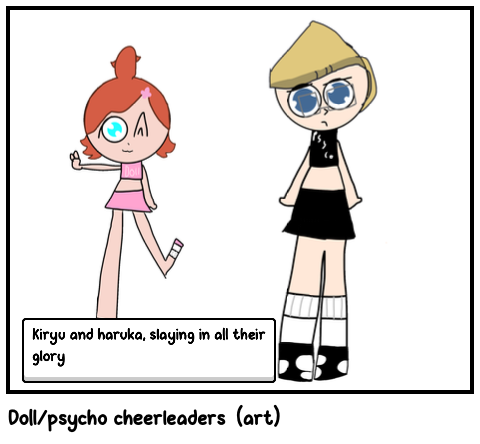 Doll/psycho cheerleaders  (art)