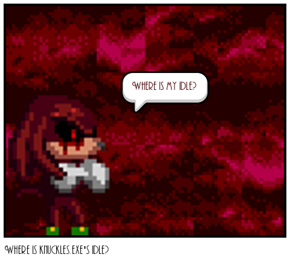 Where is knuckles.exe's idle?