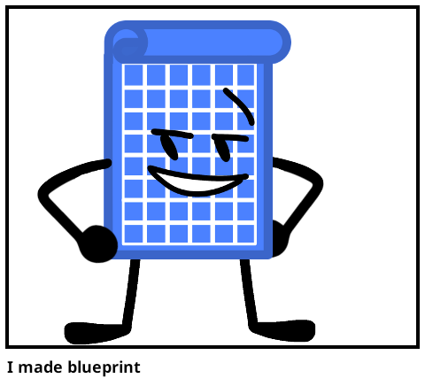 I made blueprint