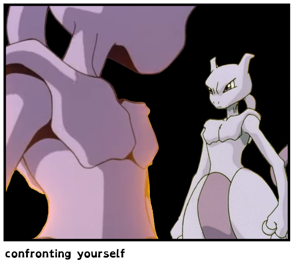 confronting yourself