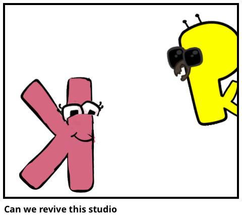 Can we revive this studio 