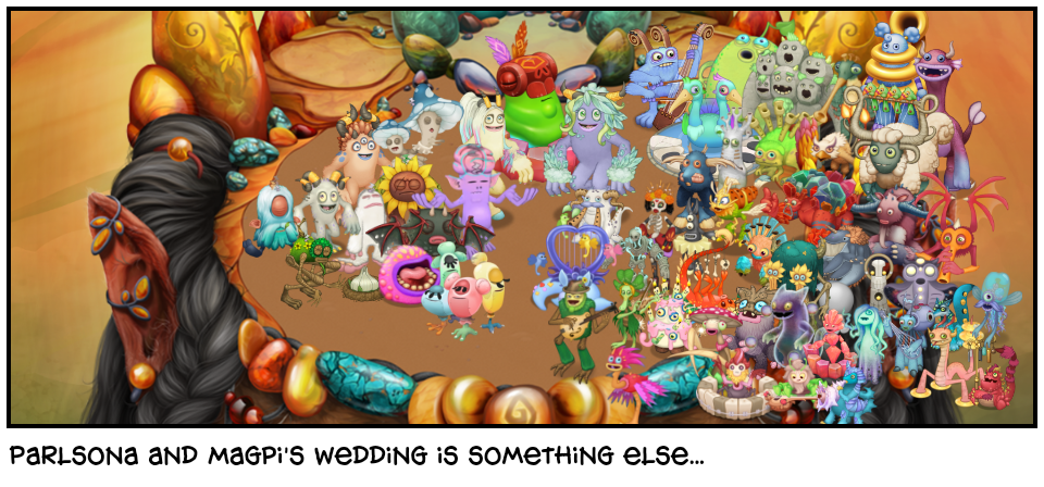 Parlsona and Magpi's wedding is something else...