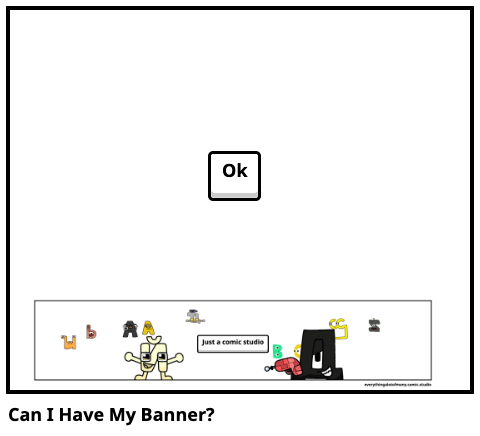 Can I Have My Banner?