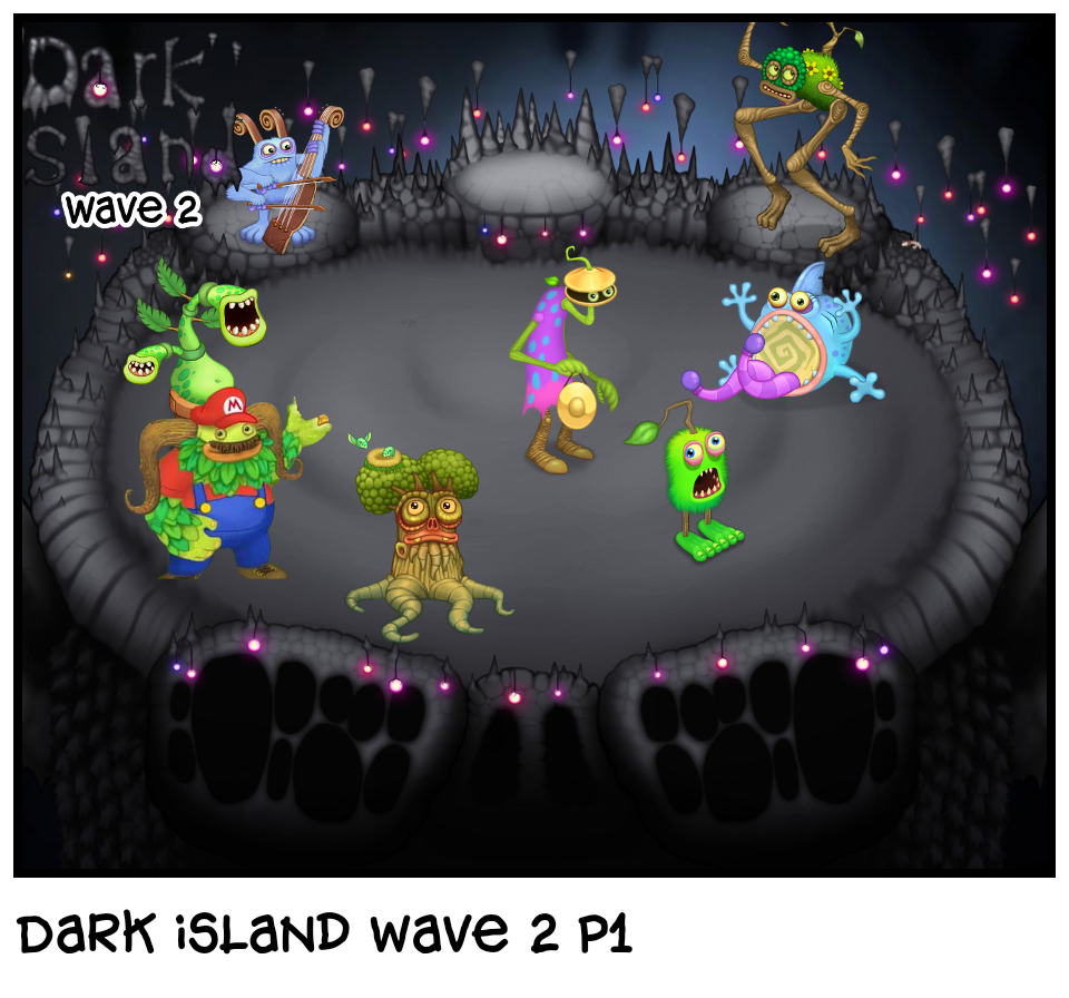Dark island wave 2 p1
