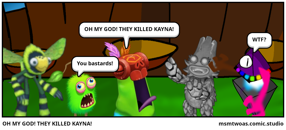 OH MY GOD! THEY KILLED KAYNA!