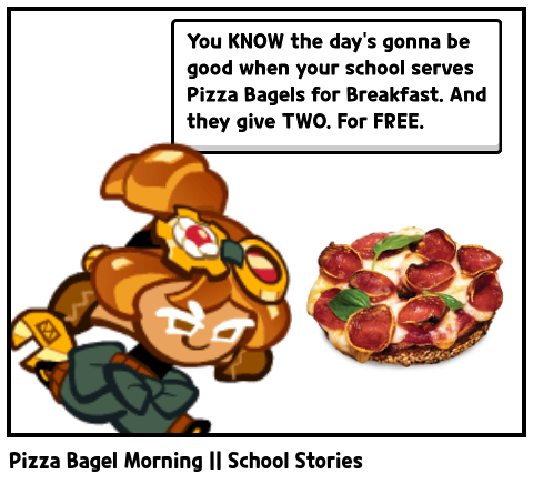Pizza Bagel Morning || School Stories