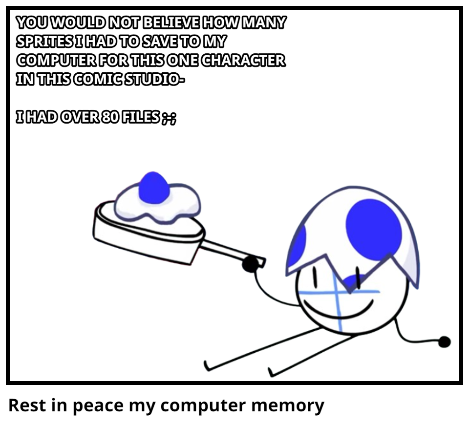 Rest in peace my computer memory