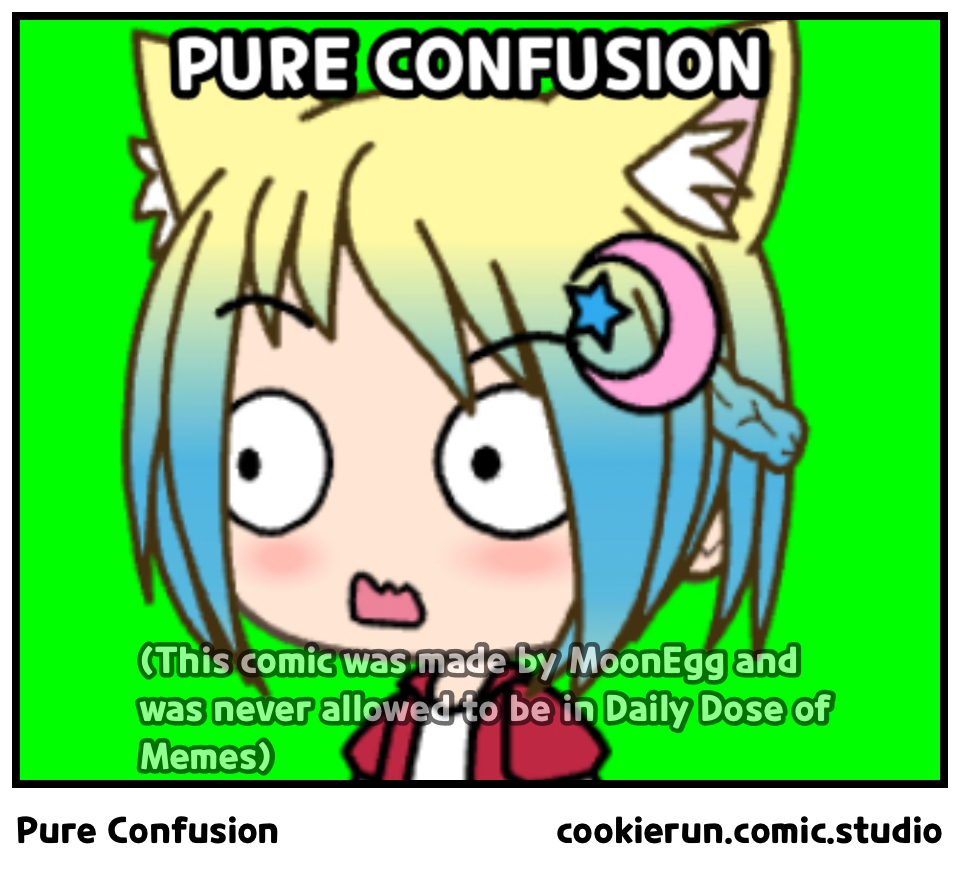 Pure Confusion
