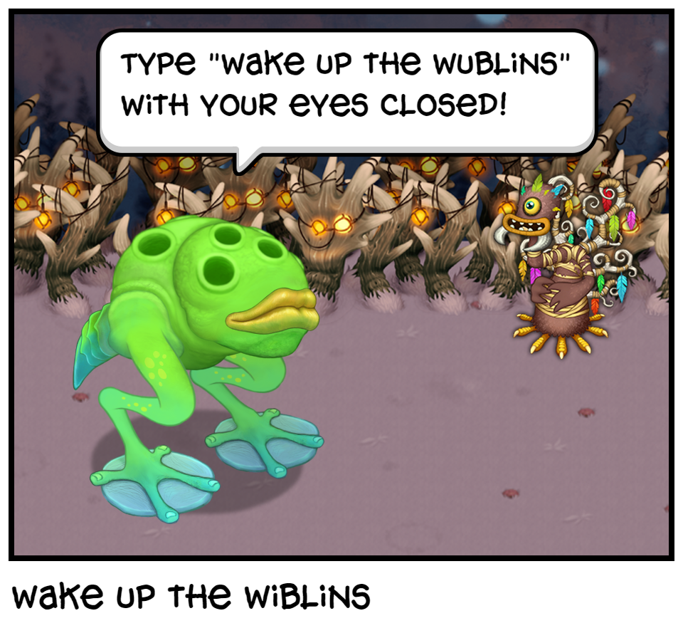 wake up the wiblins