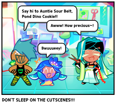 DON'T SLEEP ON THE CUTSCENES!!!