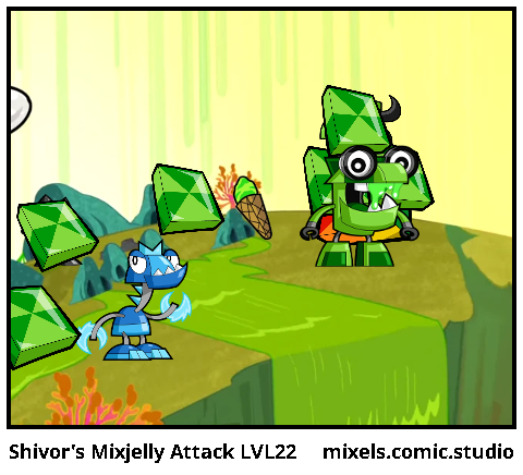 Shivor's Mixjelly Attack LVL22