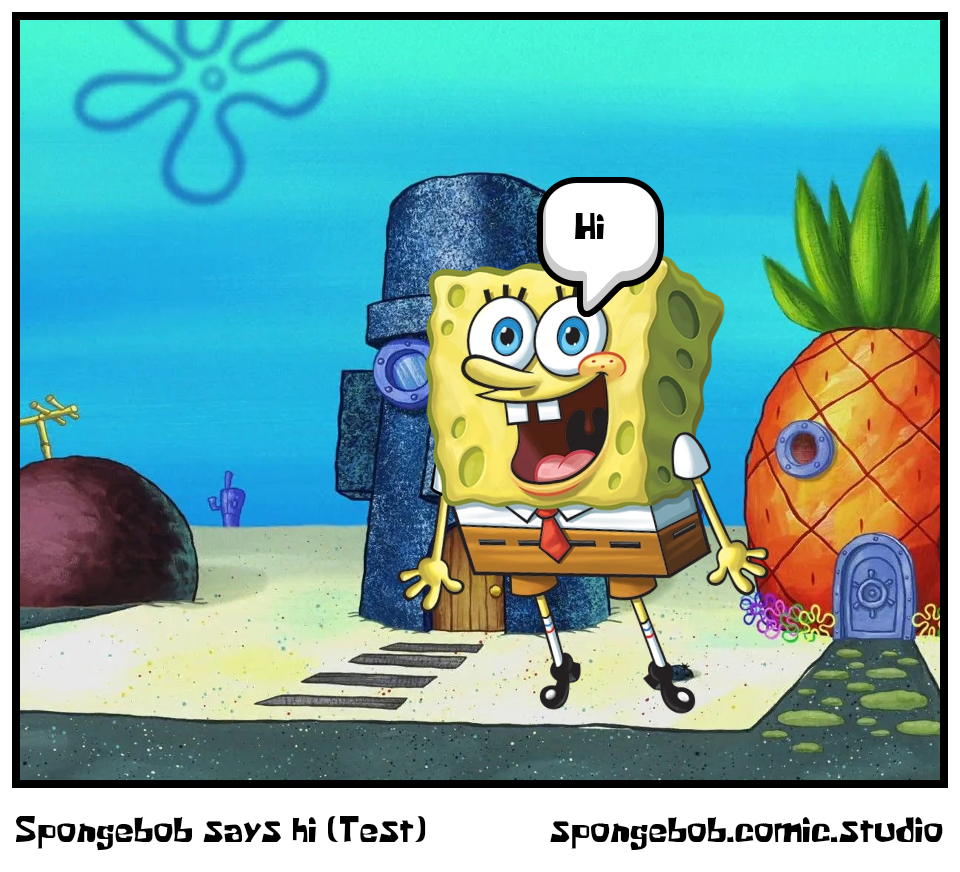 Spongebob says hi (Test)