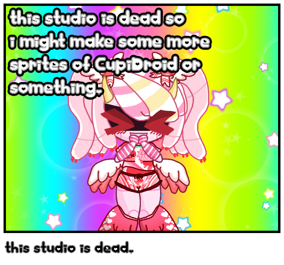 this studio is dead.