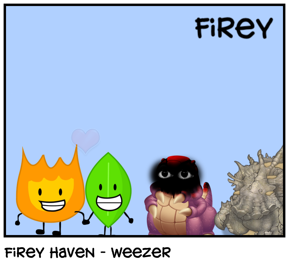 Firey Haven - Weezer