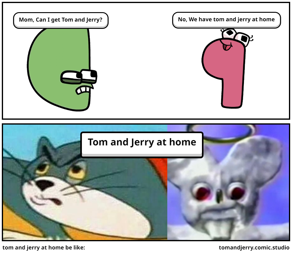 tom and jerry at home be like: