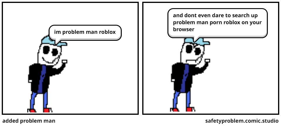 added problem man