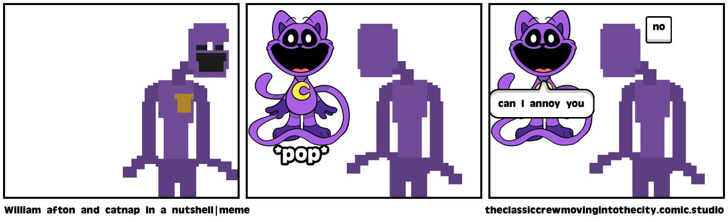 William afton and catnap in a nutshell|meme