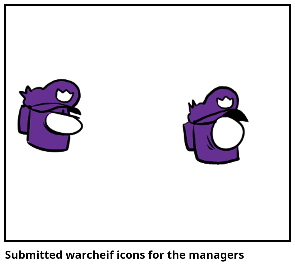 Submitted warcheif icons for the managers 