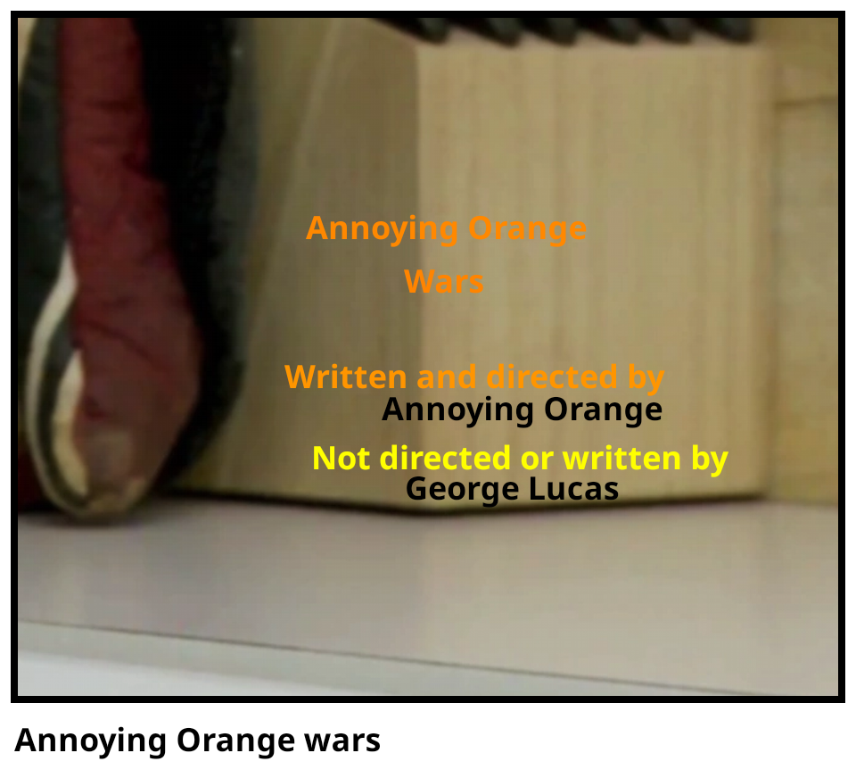 Annoying Orange wars