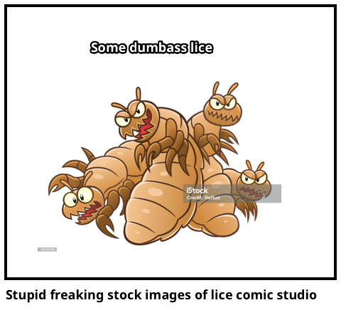 Stupid freaking stock images of lice comic studio