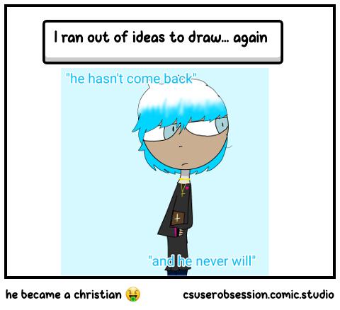 he became a christian 🤑