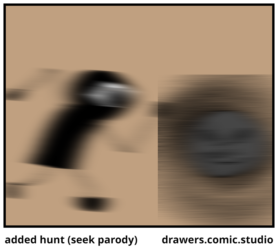 added hunt (seek parody)