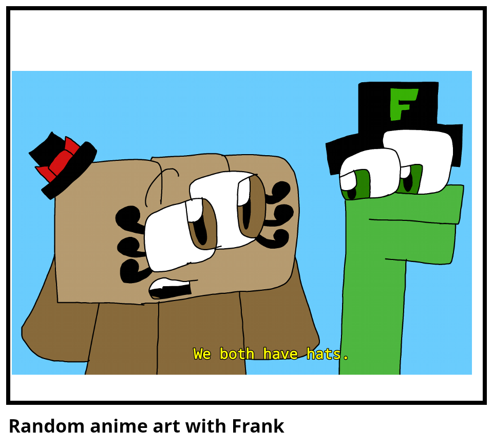 Random anime art with Frank