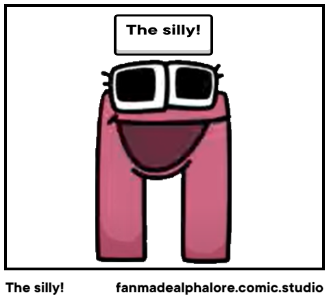 The silly!