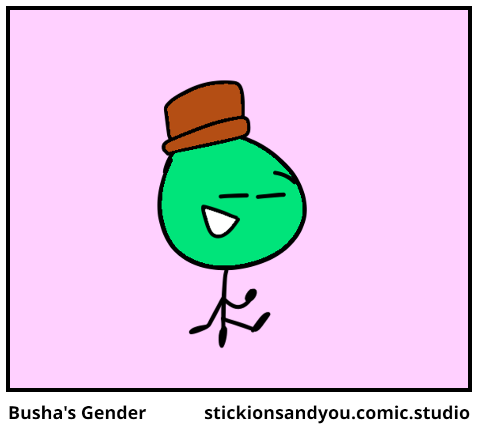 Busha's Gender