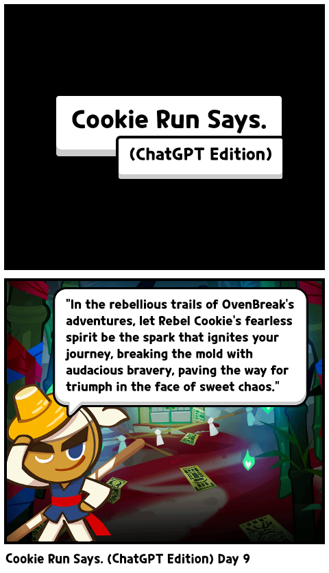 Cookie Run Says. (ChatGPT Edition) Day 9