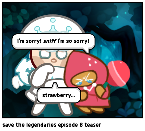 save the legendaries episode 8 teaser