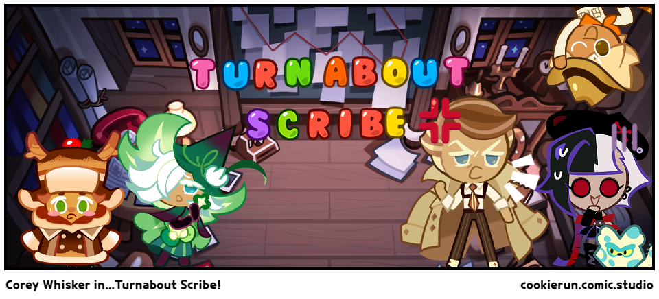 Corey Whisker in...Turnabout Scribe!