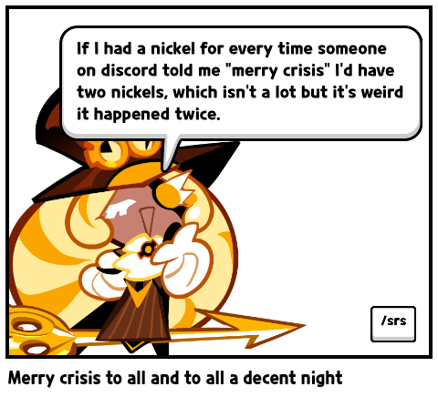 Merry crisis to all and to all a decent night