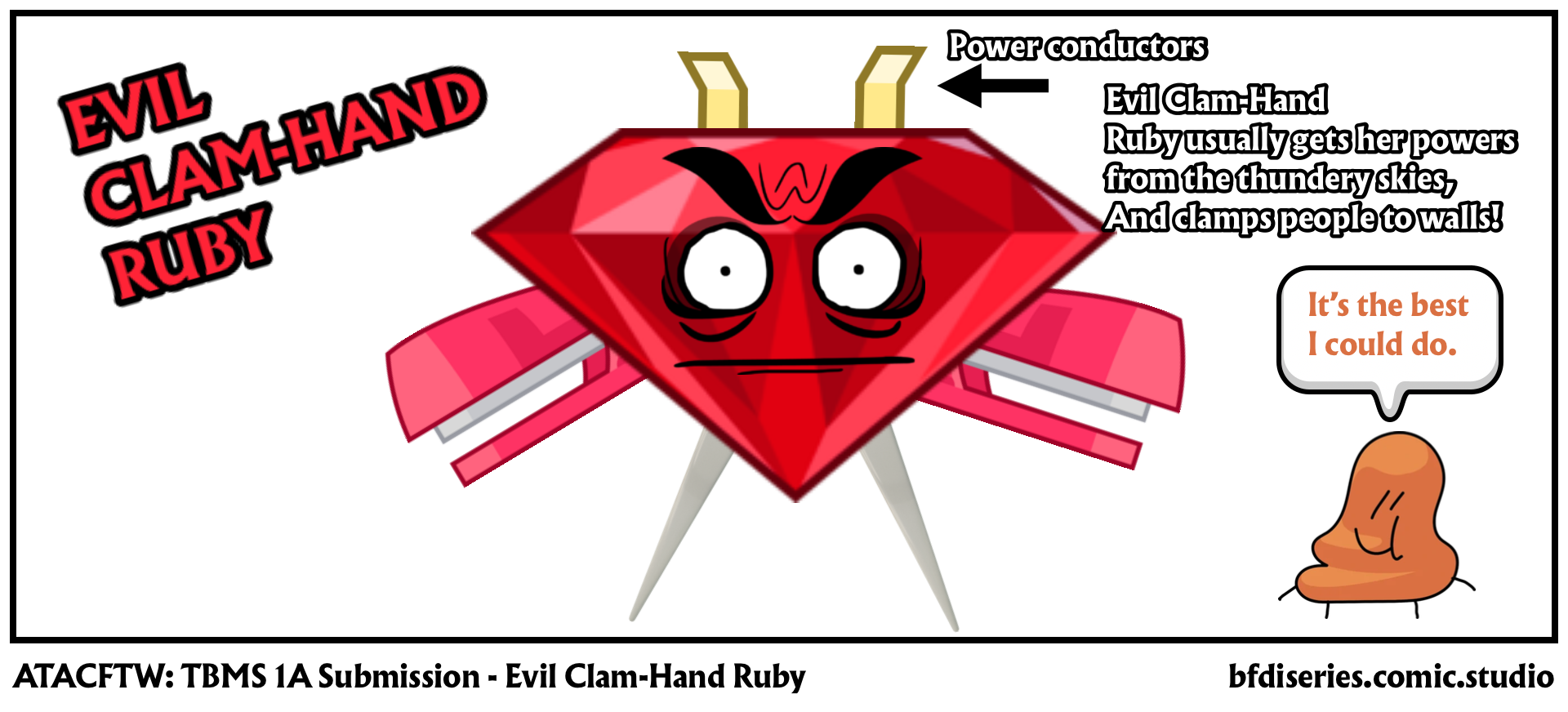 ATACFTW: TBMS 1A Submission - Evil Clam-Hand Ruby