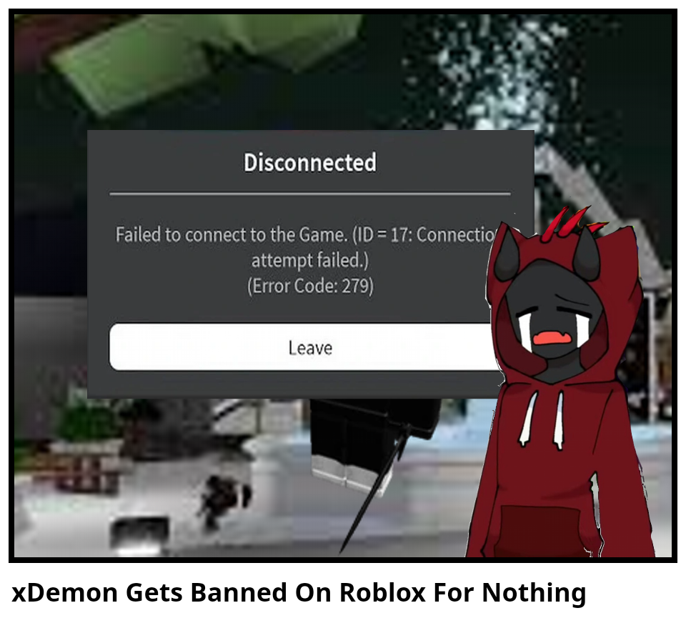 xDemon Gets Banned On Roblox For Nothing