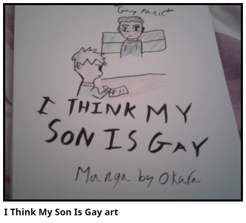I Think My Son Is Gay art