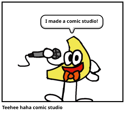 Teehee haha comic studio