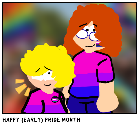 HAPPY (early) PRIDE MONTH