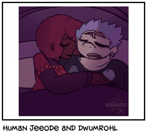 human jeeode and dwumrohl