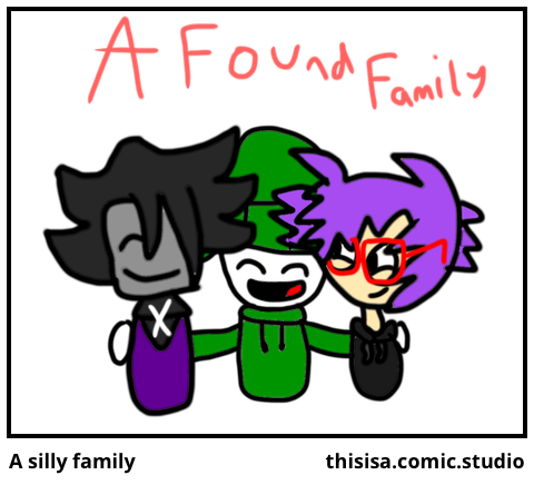 A silly family